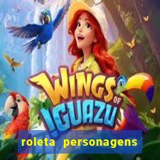 roleta personagens de anime