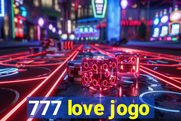 777 love jogo