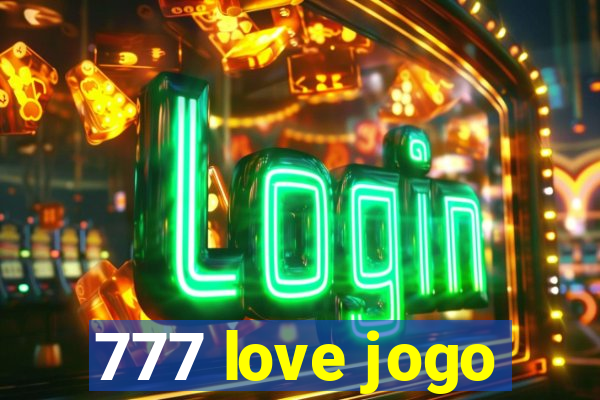 777 love jogo