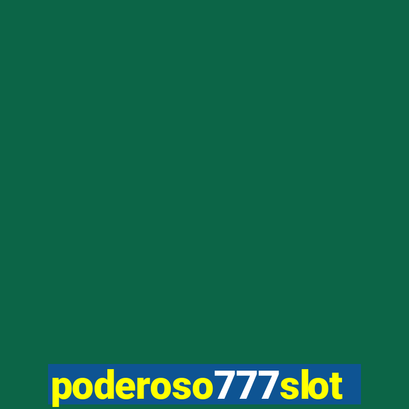 poderoso777slot