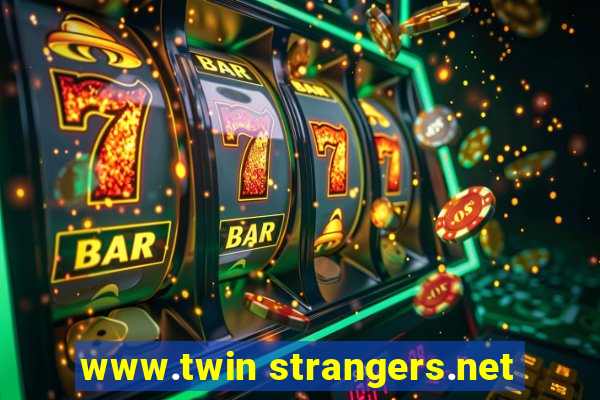 www.twin strangers.net