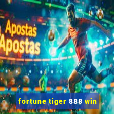 fortune tiger 888 win