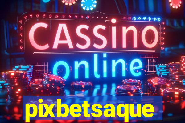 pixbetsaque