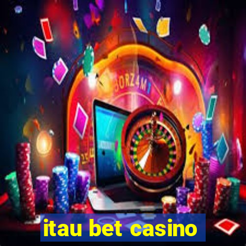 itau bet casino