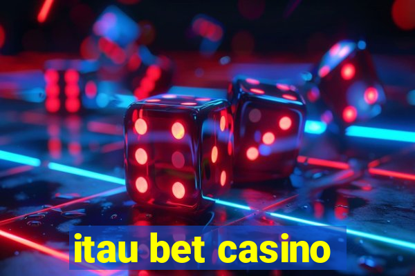 itau bet casino