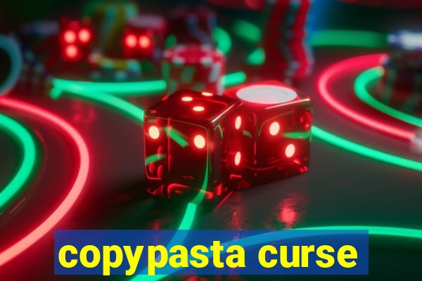 copypasta curse