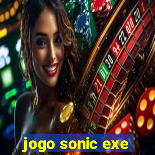 jogo sonic exe