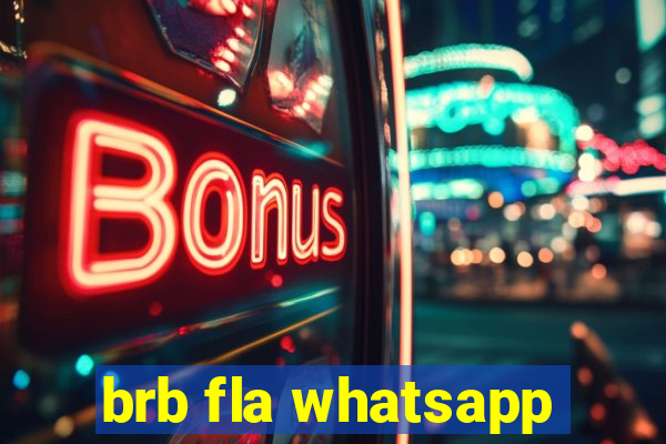 brb fla whatsapp