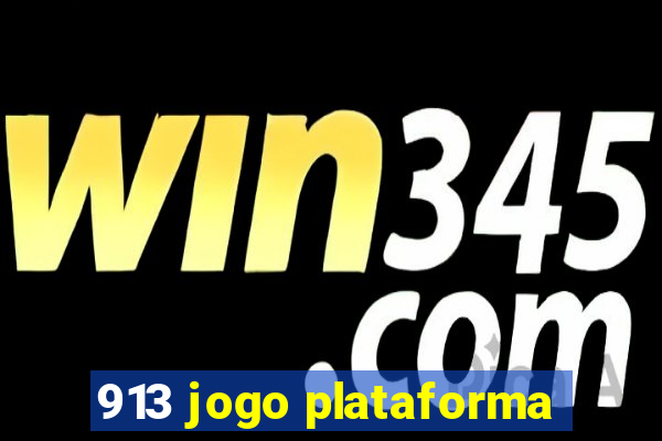 913 jogo plataforma