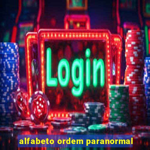 alfabeto ordem paranormal