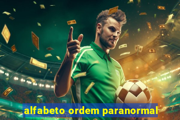 alfabeto ordem paranormal