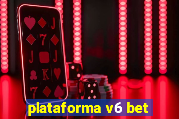 plataforma v6 bet