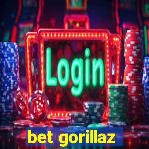 bet gorillaz