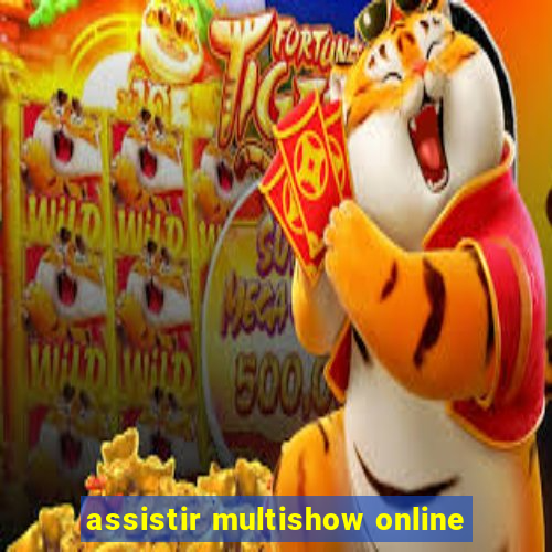 assistir multishow online