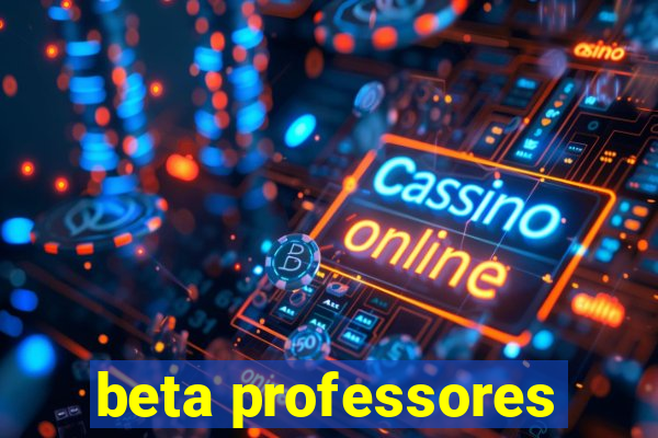 beta professores