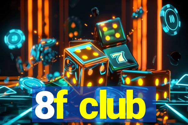 8f club