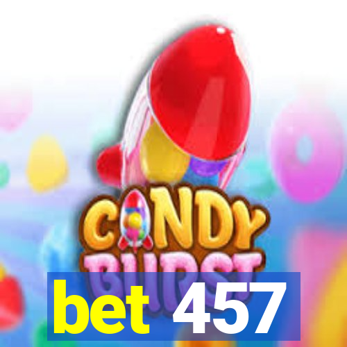 bet 457