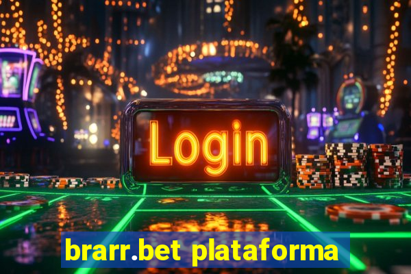 brarr.bet plataforma