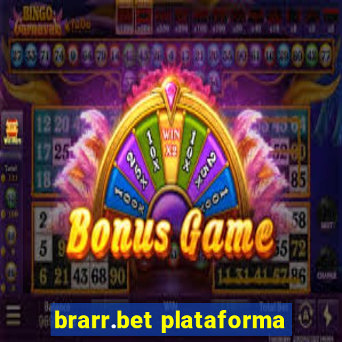 brarr.bet plataforma