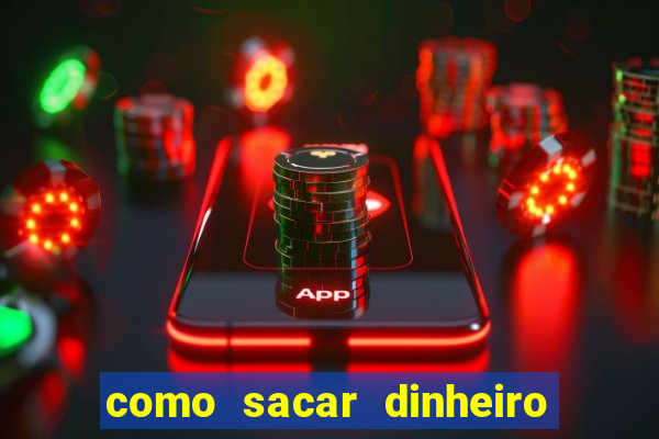 como sacar dinheiro de plataforma demo