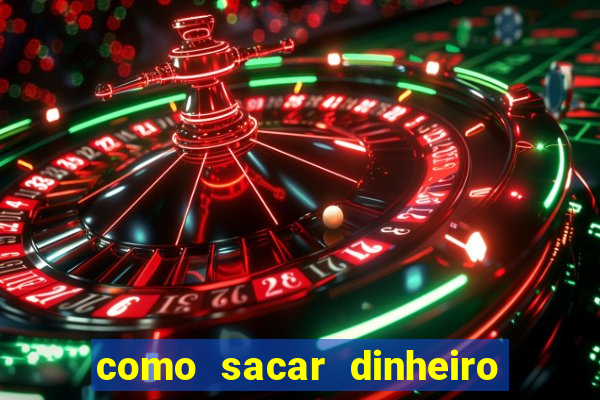 como sacar dinheiro de plataforma demo