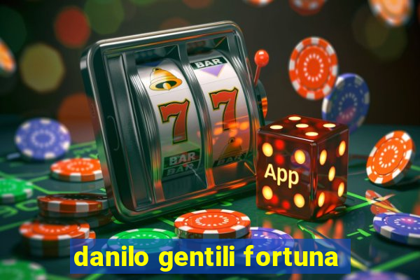 danilo gentili fortuna