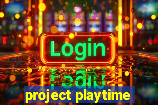 project playtime