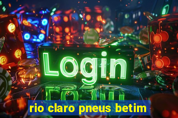 rio claro pneus betim