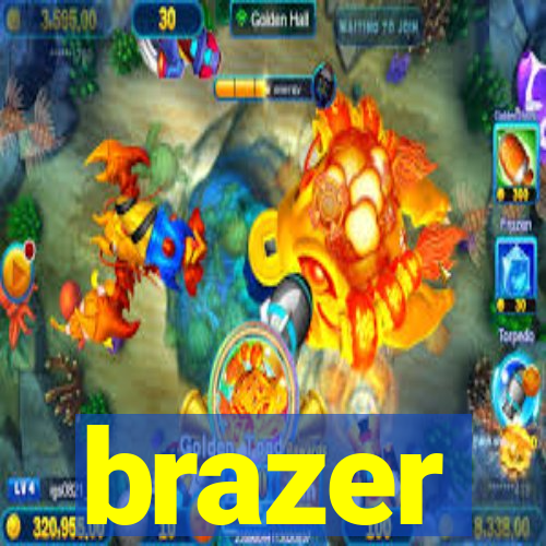 brazer