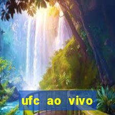 ufc ao vivo assistir online