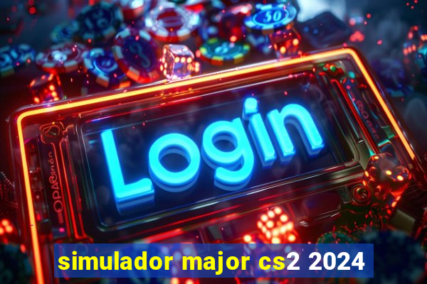 simulador major cs2 2024