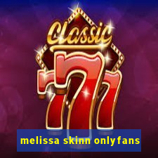 melissa skinn onlyfans