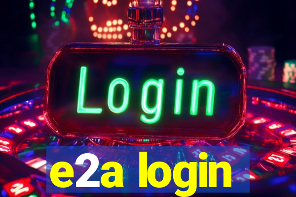 e2a login