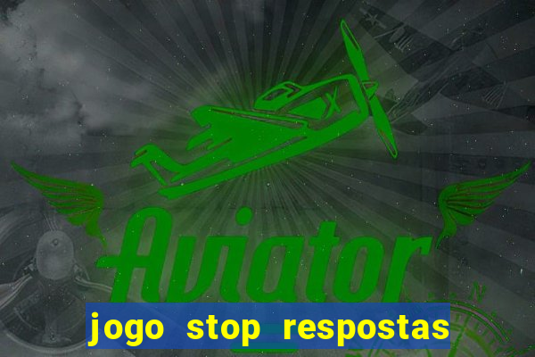 jogo stop respostas de a a z