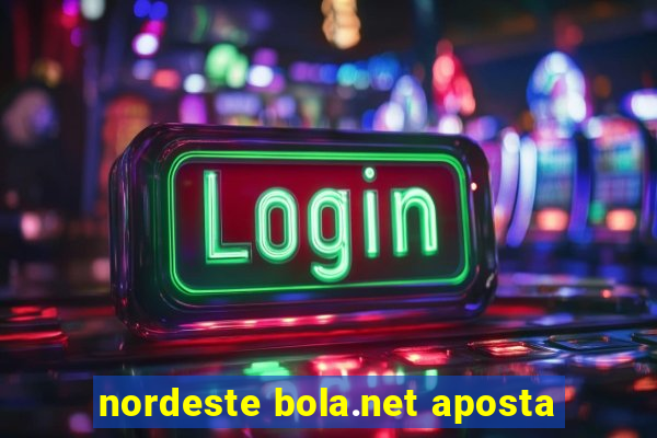 nordeste bola.net aposta