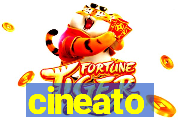 cineato