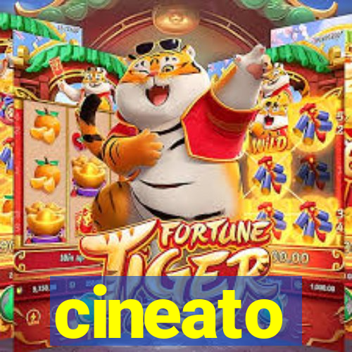 cineato