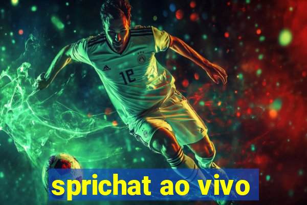 sprichat ao vivo