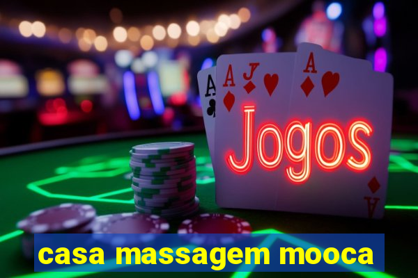 casa massagem mooca