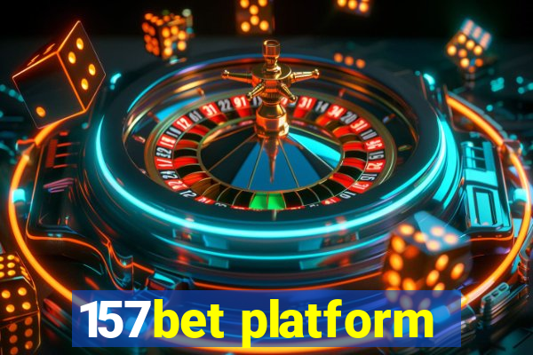 157bet platform