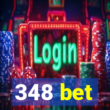 348 bet