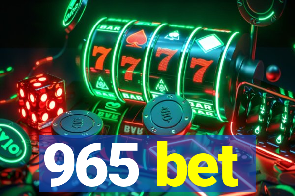 965 bet