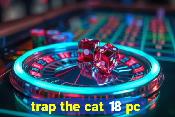 trap the cat 18 pc