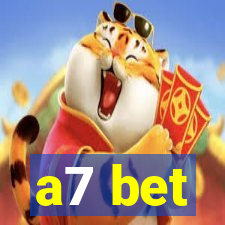 a7 bet