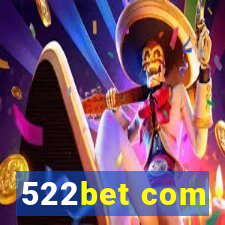 522bet com