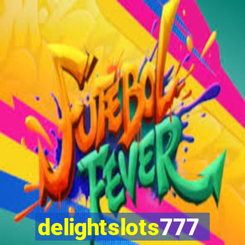 delightslots777