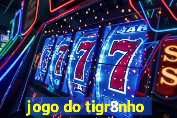 jogo do tigr8nho