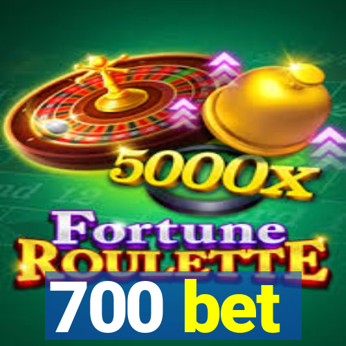 700 bet