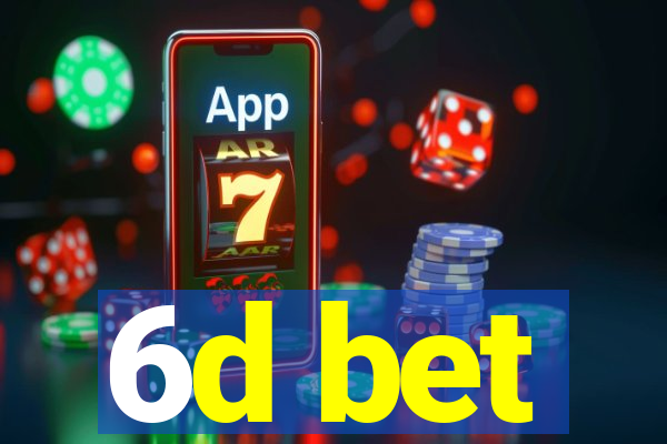 6d bet