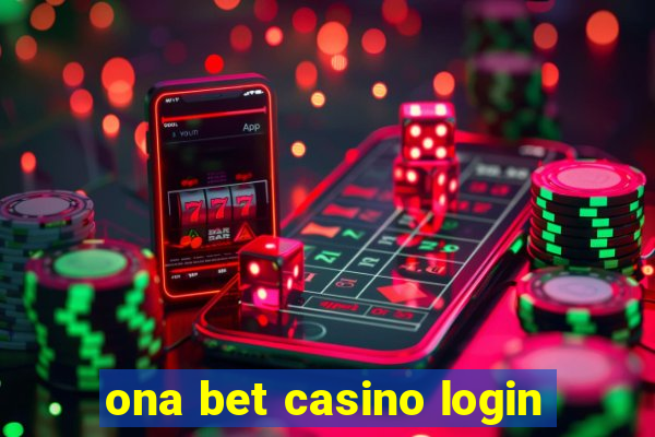 ona bet casino login